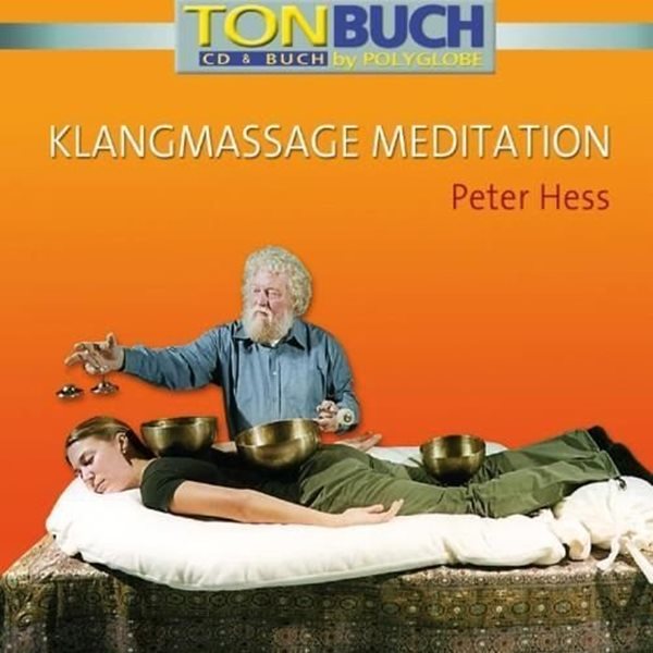 Bild von Hess, Peter: Klangmassage Meditation (CD+Buch)