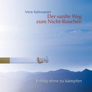 Bild von Kaltwasser, Vera: Der Sanfte Weg zum Nicht-Rauchen (CD)