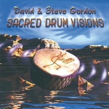 Bild von Gordon, David & Steve: Sacred Drum Vision* (CD)