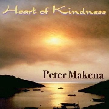 Bild von Makena, Peter: Heart of Kindness (CD)