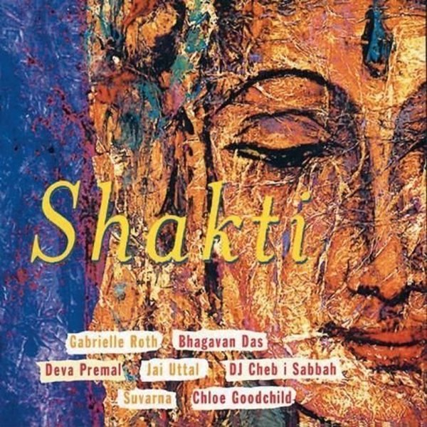 Bild von Roth, Gabrielle, Deva Premal, DJ Sheb i Sabba u.a.: Shakti (CD)