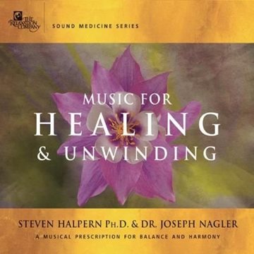 Bild von Halpern, Steven & Nagler, J. Dr.: Music for Healing and Unwinding (2CDs)