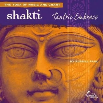 Bild von Paul, Russill: Shakti - Tantric Embrace (Shakti Yoga) (CD)