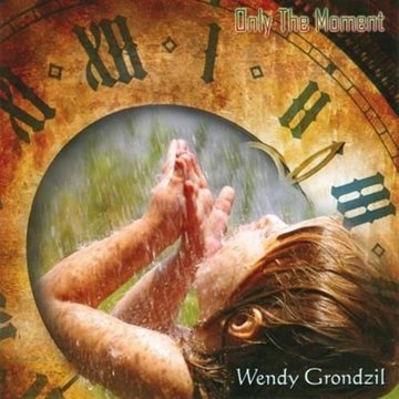Bild von Grondzil, Wendy: Only the Moment* (CD)