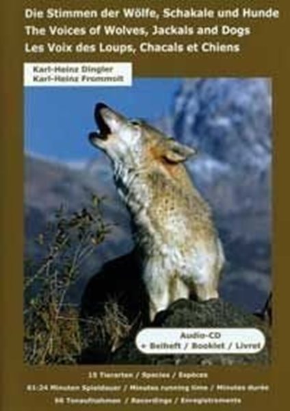 Bild von Dingler, Karl Heinz u.a.: Die Stimmen der Wölfe, Schakale und Hunde* (CD)