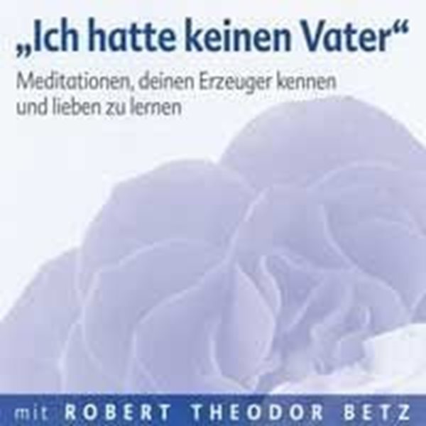 Bild von Betz, Robert: Ich hatte keinen Vater* (CD)