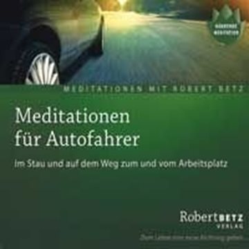 Bild von Betz, Robert: Meditationen für Autofahrer* (CD)