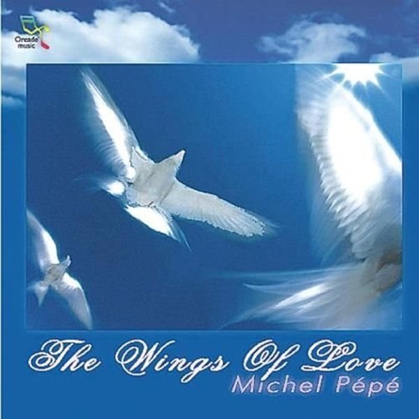 Bild von Pepe, Michel: The Wings of Love (CD)