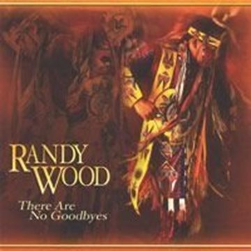 Bild von Wood, Randy: There Are No Goodbyes (CD)