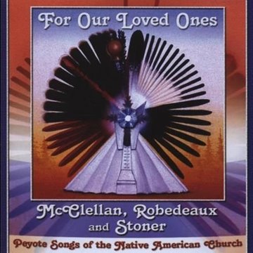 Bild von McClellan, Robedeaux & Stoner: For Our Loved Ones (CD)