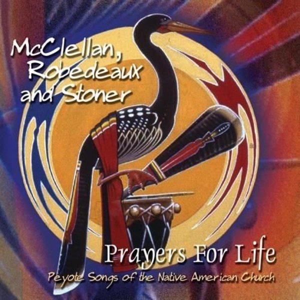 Bild von McClellan, Robedeaux & Stoner: Prayers for Life (CD)