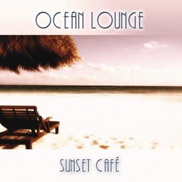 Bild von Sunset Cafe: Ocean Lounge (CD)