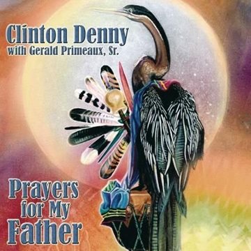 Bild von Denny, Clinton & Primeaux, Gerald Sr.: Prayers to my Father (CD)