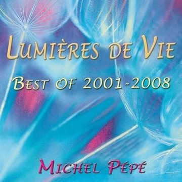 Bild von Pepe, Michel: Lumières de Vie (CD)