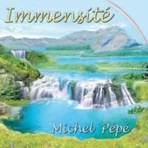 Bild von Pepe, Michel: Immensite (CD)