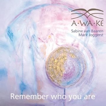 Bild von AWAKE (van Baaren, Sabine & Joggerst, Mark): Remember who you are (CD)