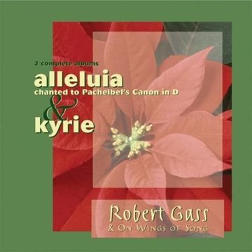 Bild von Gass, Robert: Alleluia - Kyrie On Wings of Song (CD)