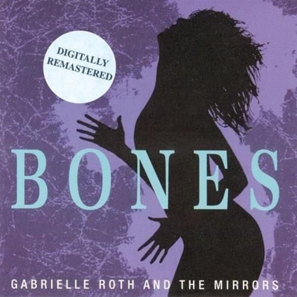 Bild von Roth, Gabrielle & The Mirrors: Bones - digitally remastered (CD)