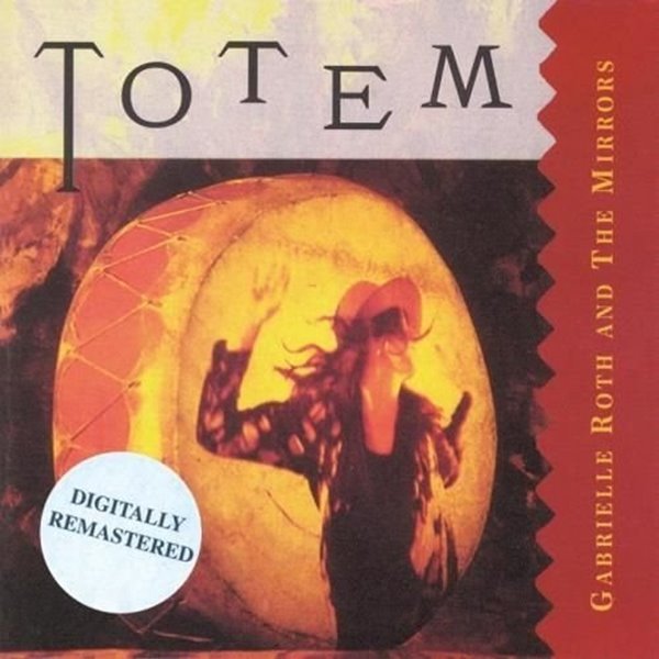 Bild von Roth, Gabrielle & The Mirrors: Totem - digitally remastered (CD)