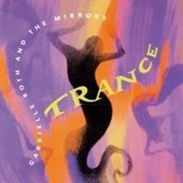 Bild von Roth, Gabrielle & The Mirrors: Trance (CD)