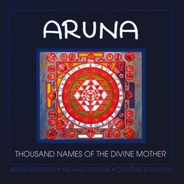 Bild von Bollmann & Reimann: Aruna-1000 Names of the Divine Mother (CD)