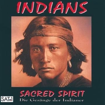 Bild von Indians: Sacred Spirit: Die Gesänge der Indianer* (CD)