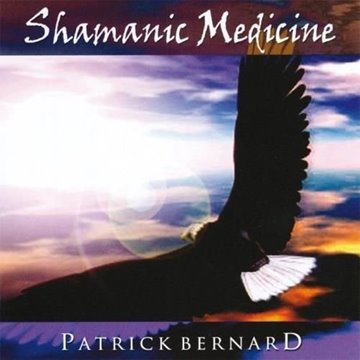 Bild von Bernard, Patrick: Shamanic Medicine (Shamanyka) (CD)