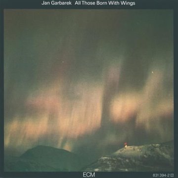 Bild von Garbarek, Jan: All Those Born with Wings* (CD)
