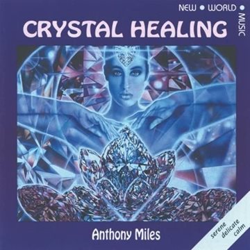 Bild von Miles, Anthony: Crystal Healing (CD)