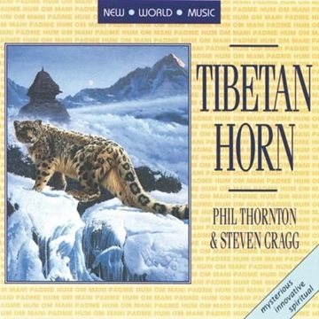 Bild von Thornton, Phil & Cragg, Steven: Tibetan Horn (CD)