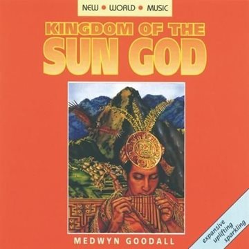 Bild von Goodall, Medwyn: Kingdom of the Sun God (CD)