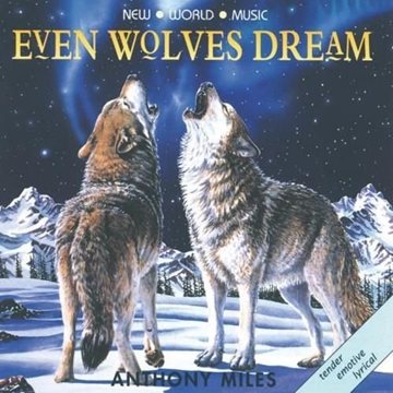 Bild von Miles, Anthony: Even Wolves Dream (CD)