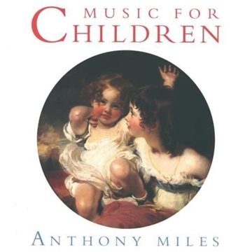 Bild von Miles, Anthony: Music for Children (CD)