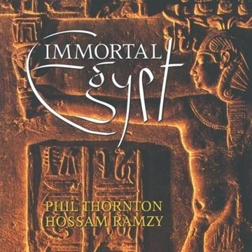 Bild von Thornton, Phil & Ramzy, Hossam: Immortal Egypt (CD)