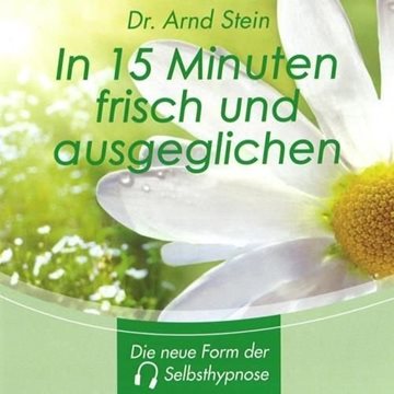 Bild von Stein, Arnd: In 15 Minuten frisch und ausgeglichen (CD)