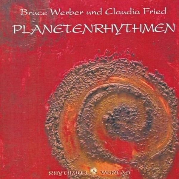 Bild von Werber, Bruce & Fried, Claudia: Planetenrhythmen (CD)