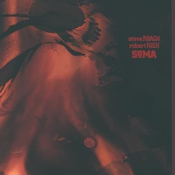 Bild von Roach, Steve & Rich, Robert: Soma (CD)