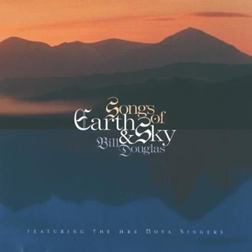 Bild von Douglas, Bill: Songs of Earth and Sky (CD)