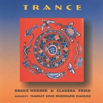 Bild von Werber, Bruce & Fried, Claudia: Trance - Konzept Margit u. Rüdiger Dahlke (CD)