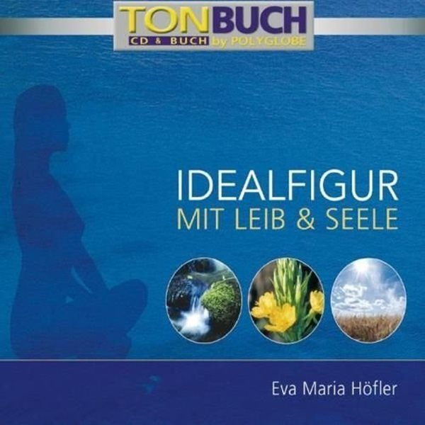 Bild von Höfler, Eva Maria: Idealfigur mit Leib & Seele (CD+Buch)