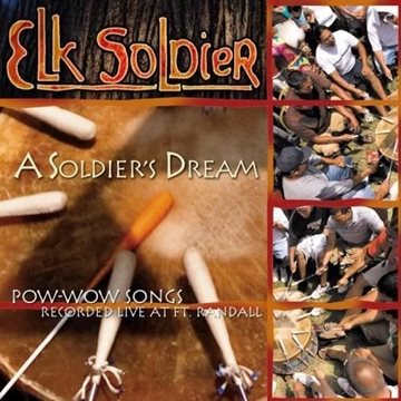 Bild von Elk Soldier: A Soldiers Dream - Pow Wow Songs (CD)