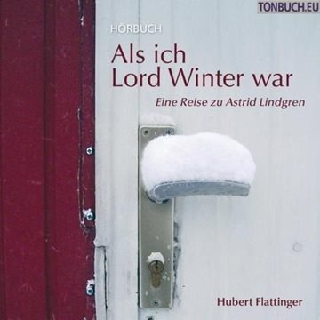 Bild von Flattinger, Hubert: Als ich Lord Winter war (CD)
