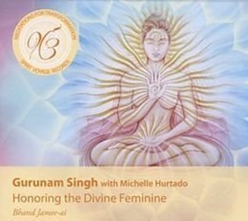 Bild von Gurunam Singh & Hurtado, Michelle: Honoring the Divine Feminine (CD)