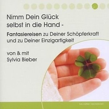 Bild von Bieber, Sylvia: Nimm Dein Glück selbst in die Hand (GEMA-Frei!) (CD)