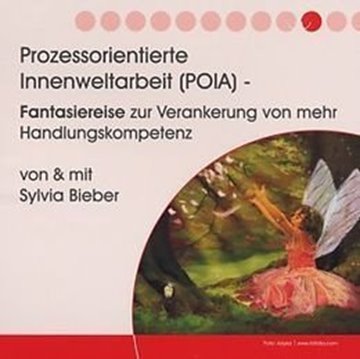 Bild von Bieber, Sylvia: Prozessorientierte Innenweltarbeit POIA (CD)