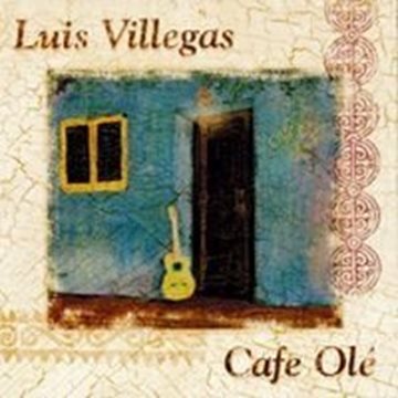 Bild von Villegas, Luis: Cafe Ole (CD)