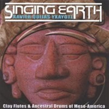 Bild von Yxayotl, Xavier Quijas: Singing Earth (CD)