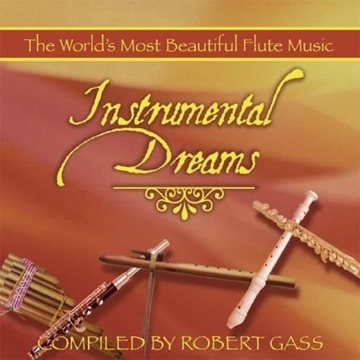 Bild von Carlos Nakai, Paul Horn u.a.: Instrumental Dreams - compiled by Robert Gass (CD)