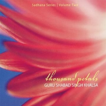 Bild von Guru Shabad Singh Khalsa: Thousand Petals Sadhana* (CD)