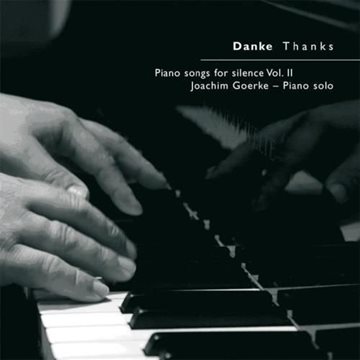 Bild von Goerke, Joachim: Danke Thanks - Piano Songs for Silence (CD)